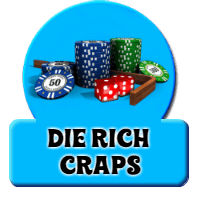 Die rich craps game